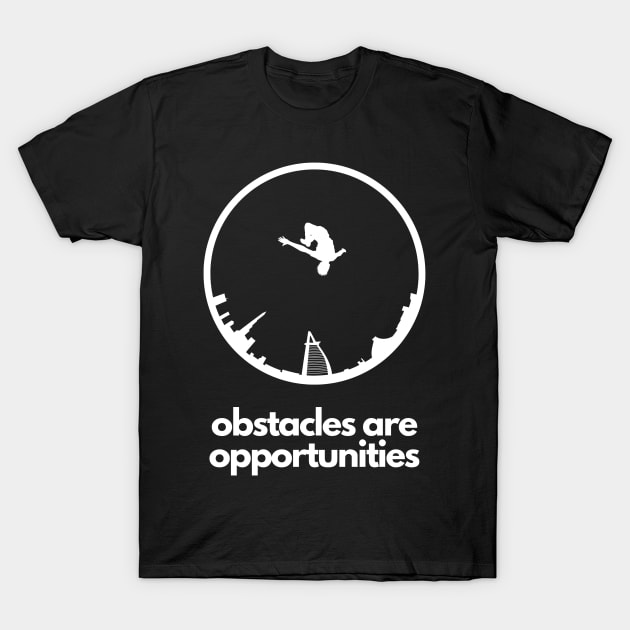 Obstacles are Opportunities Parkour T-Shirt by Ink Lake Designs